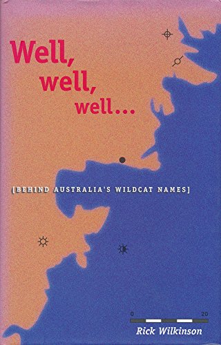 Stock image for Well, Well, Well. (Behind Australia's Wildcat names) for sale by C.P. Collins Booksellers