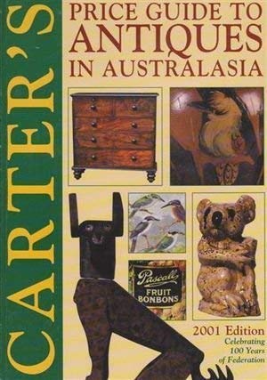 Carter's Price Guide to Antiques in Australia 2001.