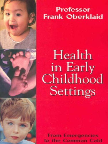 Health in Early Childhood Settings : From Emergencies to the Common Cold