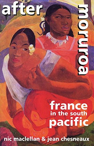 Imagen de archivo de After Moruroa: France in the South Pacific a la venta por MusicMagpie