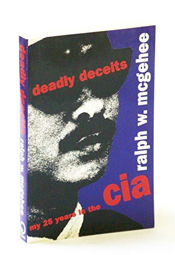 Stock image for Deadly Deceits: My 25 Years in the CIA for sale by Lost Books