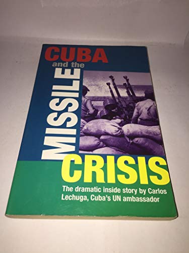 Imagen de archivo de Cuba and the Missile Crisis : The Dramatic Inside Story a la venta por Better World Books: West