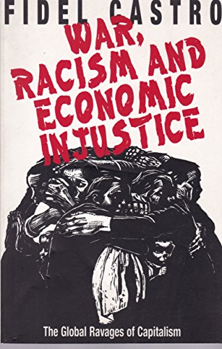 Beispielbild fr War, Racism and Economic Injustice : The Global Ravages of Capitalism zum Verkauf von Better World Books