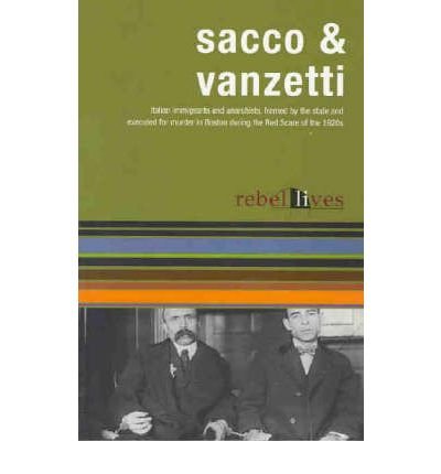 Imagen de archivo de Sacco and Vanzetti: Rebel Lives (Rebel Lit) a la venta por HPB-Movies