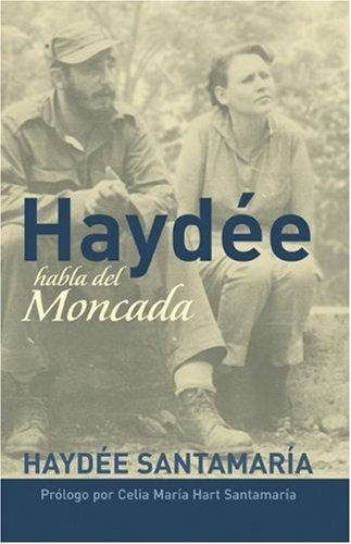 Stock image for Haydee Habla del Moncada (Ocean Sur) Hayde Santamara for sale by Iridium_Books