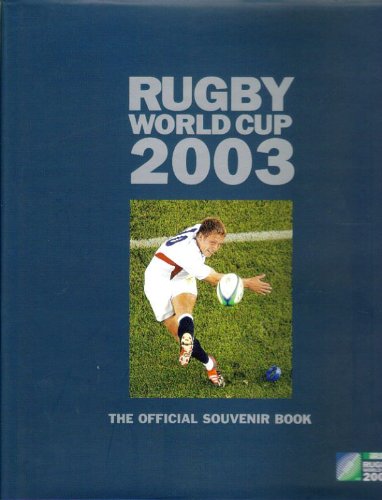 Stock image for Rugby World Cup 2003: Official Souvenir Book for sale by WorldofBooks