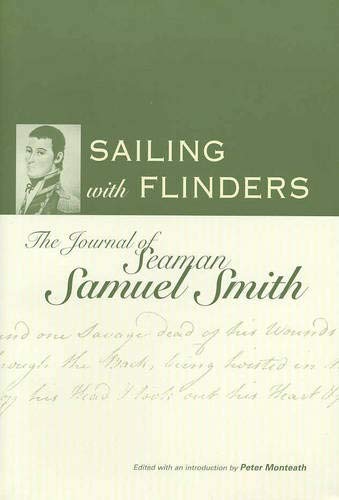 Sailing with Flinders: The Journal of Samual Smith, Seaman