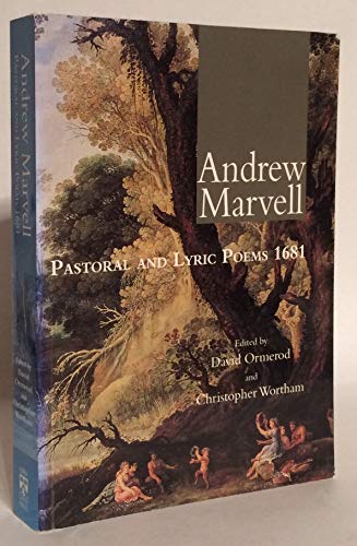 Andrew Marvell - Pastoral and Lyric Poems 1681 (9781876268145) by Ormerod, David; Omerod, Edited By David; Wortham, And Christopher