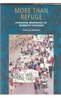More Than Refuge: Changing Responses to Domestic Violence (9781876268831) by Murray, Suellen