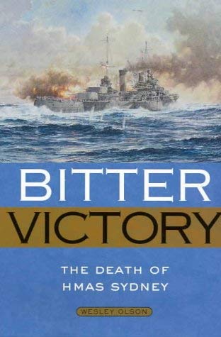 Beispielbild fr Bitter Victory: The Death of HMAS Sydney zum Verkauf von Lectioz Books