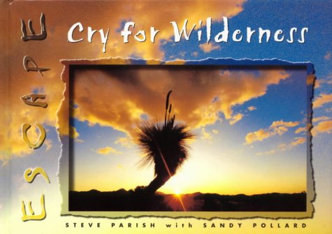 Stock image for Cry for Wilderness (The Escape Collection) for sale by Wonder Book