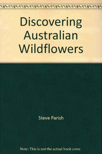 Stock image for Discovering Australian Wildflowers for sale by Anybook.com