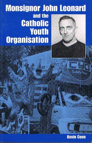 Monsignor John Leonard and the Catholic Youth Organisation.