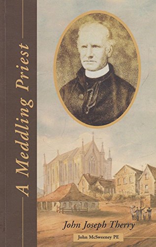 A Meddling Priest: John Joseph Therry.