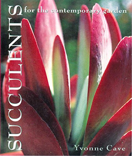 9781876314170: Succulents for the Contemporary Garden