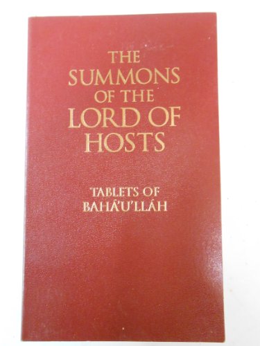 Stock image for The Summons of the Lord of Hosts: Tablets of Baha'u'llah for sale by HPB-Diamond