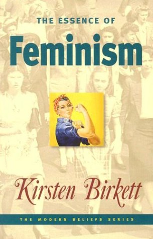 9781876326258: The Essence of Feminism (Modern Beliefs)