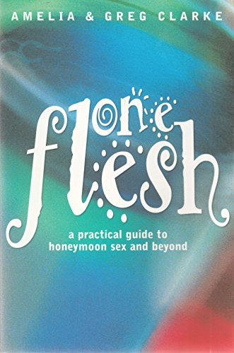 Imagen de archivo de One Flesh: A Practical Guide To Honeymoon Sex And Beyond a la venta por GF Books, Inc.