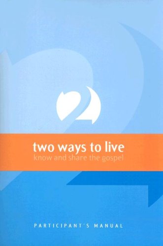 Beispielbild fr Two Ways to Live: Know and Share the Gospel: Participant's Manual zum Verkauf von Wonder Book