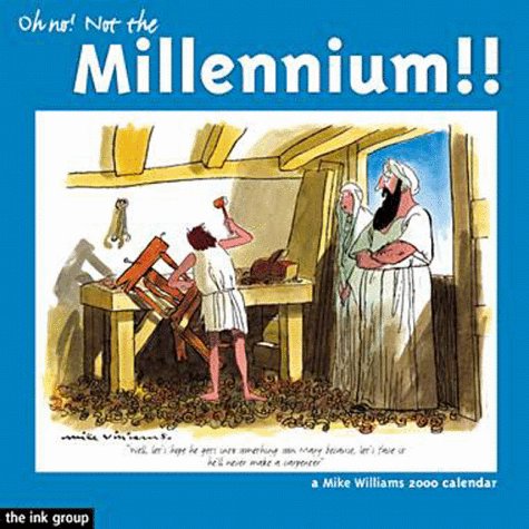 Mike Williams Oh, No! Not the Millennium 2000 Calendar (9781876327774) by Williams, Mike