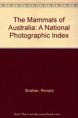 Stock image for The Mammals of Australia: A National Photographic Index for sale by Irish Booksellers