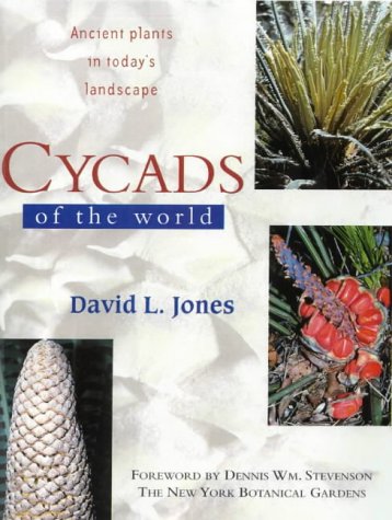 Beispielbild fr Cycads of the World: Ancient Plants in Today s Landscapes. zum Verkauf von Antiquariat Bernhardt