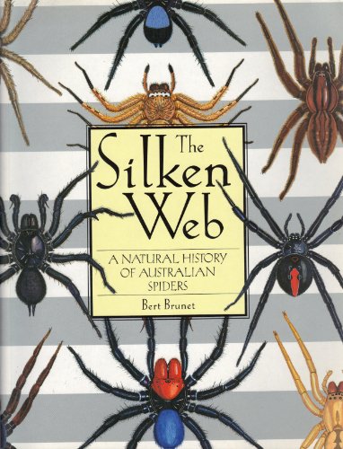 Stock image for The Silken Web: Natural History of Australian Spiders for sale by Book Express (NZ)