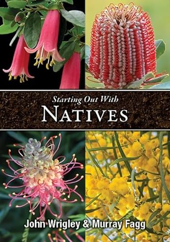 Beispielbild fr Staring Out With Natives - easy-To-Grow Plants For Your Area zum Verkauf von Books From California