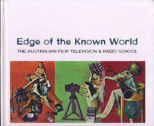 Beispielbild fr Edge of the Known World : The Australian Film Television & Radio School - Impressions of the First 25 Years zum Verkauf von Good Reading Secondhand Books