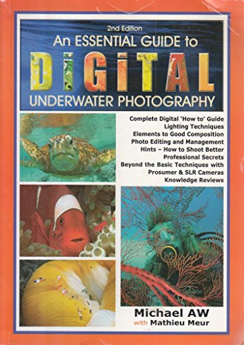 Stock image for An Essential Guide to Digital Underwater Photography: A Complete How-To Guide for sale by SecondSale