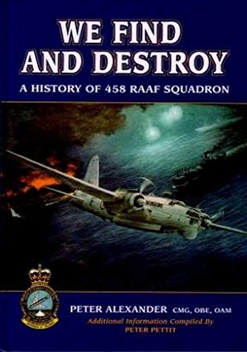 9781876439088: We Find and Destroy - a History of 458 RAAF Squadron