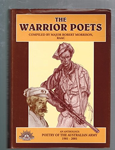 The Warrior Poets: An Anthology: Poetry of the Australian Army 1901 - 2001.