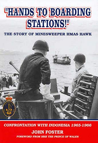 9781876439217: Hands to Boarding Stations: The Story of Minesweeper Hmas Hawk: Confrontation with Indonesia 1965-1966