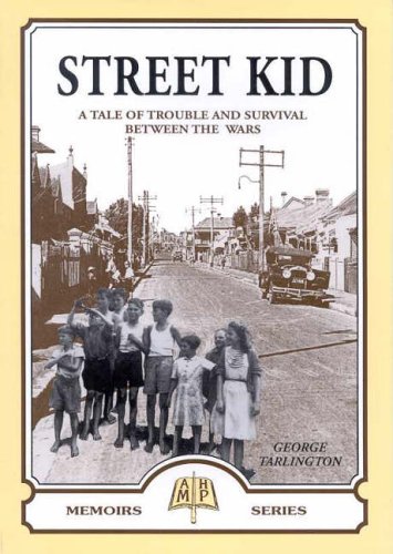 Street Kid: A Tale of Trouble and Survival Between the Wars [Memoirs Series].
