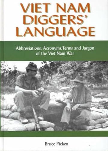 9781876439583: Vietnam Diggers' Language: Abbreviations, Acronyms, Terms and Jargon, of the Vietnam War