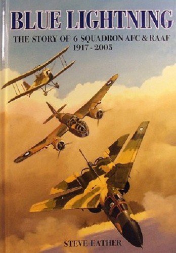 9781876439774: Blue Lightning: The Story of 6 Squadron AFC & RAAF 1917-2005