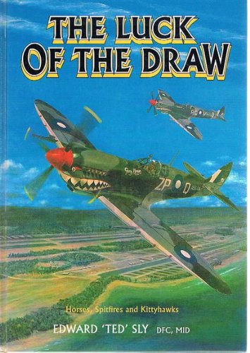 The Luck of the Draw: Horses, Spitfires and Kittyhawks