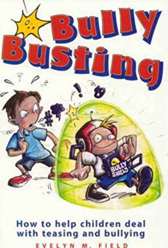 Beispielbild fr Bullybusting : How to Help Children Deal with Teasing and Bullying zum Verkauf von Better World Books