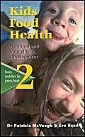 Stock image for Kids Food Health: Nutrition and Your Childs Development - from Toddler to Preschooler for sale by Reuseabook