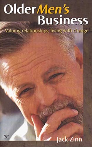 9781876451332: Older Men's Business: Valuing Relationships Living with Change