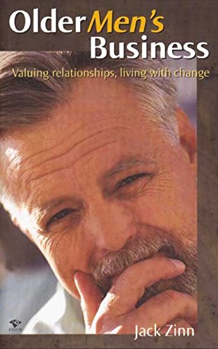 9781876451332: Older Men's Business: Valuing Relationships, Living with Change