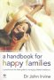 Stock image for A Handbook for Happy Families for sale by Blackwell's