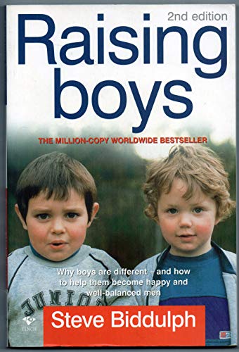 Imagen de archivo de Raising Boys: Why Boys are Different - and What We Can Do to Help Them Become Healthy and Well Balanced Men a la venta por Bahamut Media