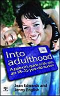 Into Adulthood: A Parent's Guide to Life with an 18-25 Year Old Student (9781876451639) by Edwards, Jean; English, Jenny
