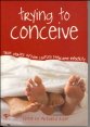 9781876451868: Trying to Conceive: True Stories of How Couples Overcame Infertility