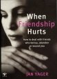 9781876451912: When Friendship Hurts --2008 publication