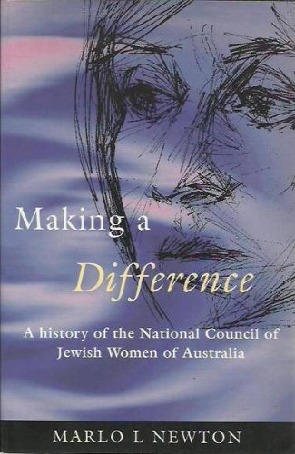 Making a Difference: A History of the National Council of Jewish Women of Australia.