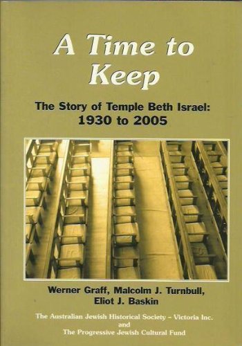 Beispielbild fr A Time to Keep: The Story of Temple Beth Israel: 1930 to 2005. zum Verkauf von Syber's Books
