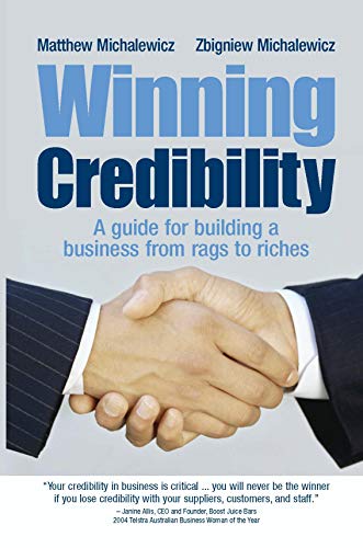 Imagen de archivo de Winning Credibility: A Guide for Building a Business from Rags to Riches. a la venta por BOOKHOME SYDNEY