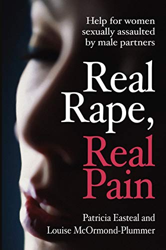 9781876462437: Real Rape, Real Pain: Help for Women Sexually Assaulted by Male Partners